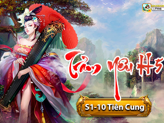 Trảm Yêu H5 Gộp Server S1-10 Bá Chủ Tiên Cung