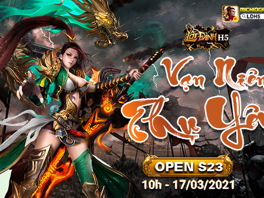 Lôi Đình H5 Open S23 Vạn Niên Thụ Yêu Free VIP 10